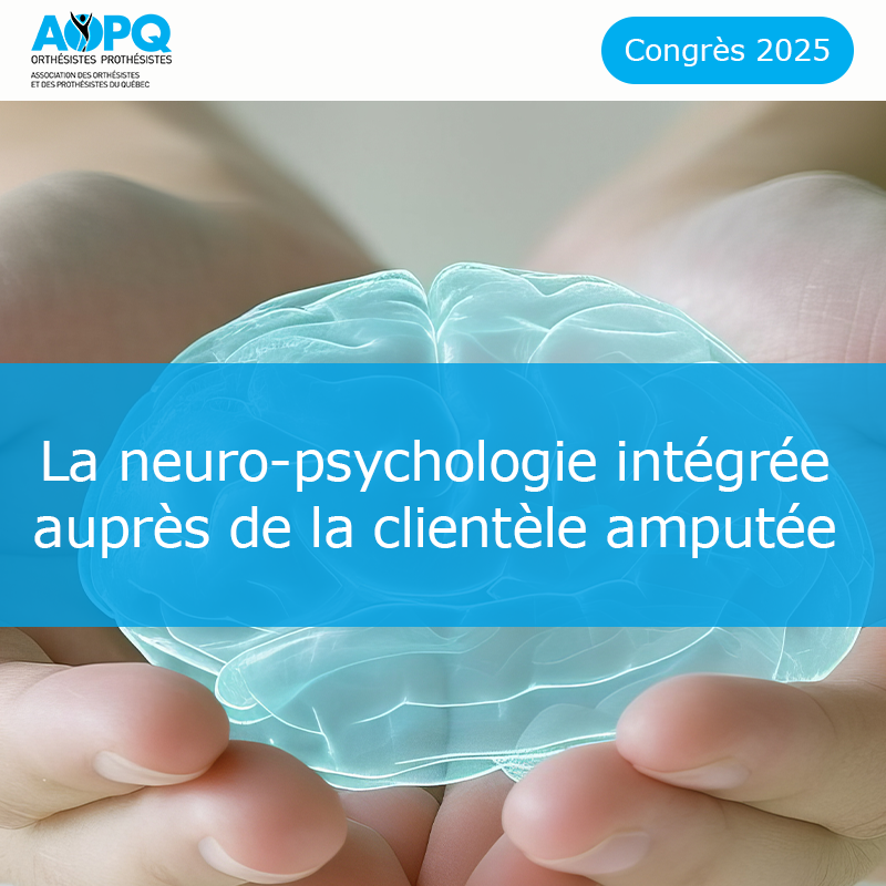 La neuro-psychologie intégrée auprès de la clientèle amputée